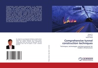 Enlarge image Cover: Comprehensive tunnel construction techniques - LAP Lambert Academic Publishing