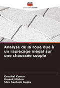 Cover: Analyse de la roue due a un rapiecage inegal sur une chaussee souple - Editions Notre Savoir