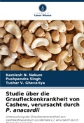 Cover: Studie ueber die Graufleckenkrankheit von Cashew, verursacht durch P. anacardii - Verlag Unser Wissen