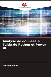 Enlarge image Cover: Analyse de donnees a l'aide de Python et Power BI - Editions Notre Savoir