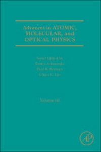 Enlarge image Cover: Advances in Atomic, Molecular, and Optical Physics: Volume 60 - Academic Press