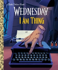 Enlarge image Cover: I Am Thing (Wednesday) - Golden Books Publishing Company, Inc.