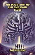 Cover: The Maze with No Exit and Many Clues - Good Child Bookstore