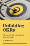 Cover: Unfolding OKRs - Maik Seyfert