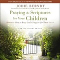 Cover: Praying the Scriptures for Your Children [20th Anniversary Edition] - HarperCollins Christian