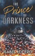 Cover: The Prince of Darkness - Isabel Lucero