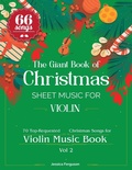 Cover: The Giant Book of Christmas Sheet Music For Violin - Jessica Ferguson