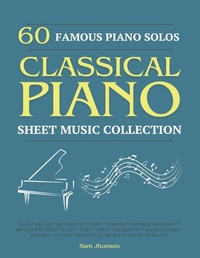 Abbildung von: 60 Famous Piano Solos - Classics Publishing