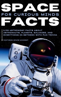 Abbildung von: Space Facts for Curious Minds - PANTHEON GLOBAL PUBLISHING LLC