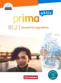 Cover: Prima aktiv - Deutsch f&uuml;r Jugendliche - Allgemeine Ausgabe - B1: Band 2 - Cornelsen Verlag