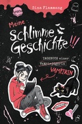 Cover: Meine schlimme Geschichte!!! Tagebuch einer Vampirin (1) - Arena