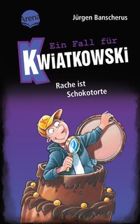 Enlarge image Cover: Ein Fall für Kwiatkowski (20). Rache ist Schokotorte - Arena
