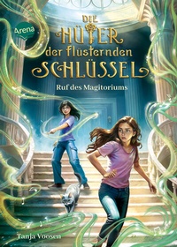 Abbildung von: Die Hüter der flüsternden Schlüssel (2). Ruf des Magitoriums - Arena