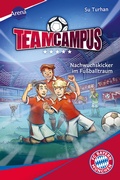 Cover: Team Campus (2). Nachwuchskicker im Fu&szlig;balltraum - Arena