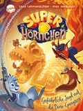 Cover: Die Superh&ouml;rnchen (2). Gef&auml;hrliche Jagd auf die Dino-Gangster - Arena