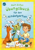 Cover: Mein dickes &Uuml;bungsbuch f&uuml;r den Kindergarten - Arena