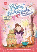 Cover: Mimi Zuckerperle und die Zauberb&auml;ckerei. Das gro&szlig;e Knuspertorten-Abenteuer. Eine Vorlesegeschichte mit vielen Mitmach-Ideen - Arena