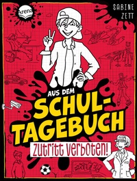 Abbildung von: Aus dem Schultagebuch (1). Zutritt verboten! - Arena
