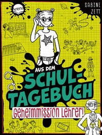 Abbildung von: Aus dem Schultagebuch (2). Geheimmission Lehrer! - Arena
