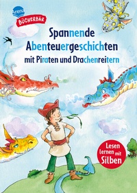 Abbildung von: Spannende Abenteuergeschichten mit Piraten und Drachenreitern - Arena