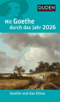 Abbildung von: Mit Goethe durch das Jahr 2026 - Duden