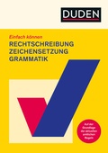 Cover: Einfach k&ouml;nnen - Rechtschreibung, Zeichensetzung und Grammatik - Duden