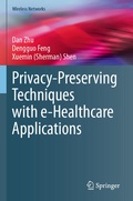 Cover: Privacy-Preserving Techniques with e-Healthcare Applications - Springer