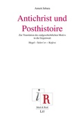 Cover: Antichrist und Posthistoire - Lit Verlag