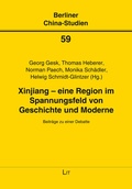 Cover: Xinjiang - eine Region im Spannungsfeld von Geschichte und Moderne - Lit Verlag