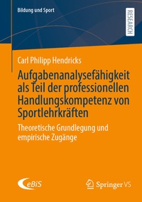 Abbildung von: Aufgabenanalysefähigkeit als Teil der professionellen Handlungskompetenz von Sportlehrkräften - Springer VS