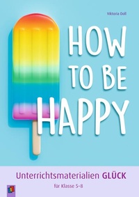 Abbildung von: How to be happy - Verlag an der Ruhr