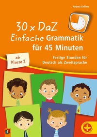 Abbildung von: 30 x DaZ: Einfache Grammatik für 45 Minuten - Verlag an der Ruhr
