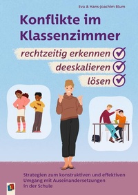 Abbildung von: Konflikte im Klassenzimmer rechtzeitig erkennen, deeskalieren, lösen - Verlag an der Ruhr