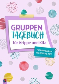 Abbildung von: Gruppentagebuch für Krippe und Kita - Verlag an der Ruhr