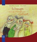 Cover: Schwups und das Wunder der Geburt - Staude, E