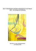 Cover: Die 13 Archetypen der Bewusstwerdung in der Neuen Zeit - f&uuml;r Erfolg und Erf&uuml;llung - SRS Consulting