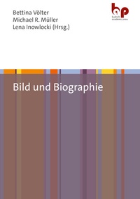 Abbildung von: Bild und Biographie - Budrich Academic Press