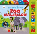 Cover: Zoo Hullabaloo! Ladybird Big Noisy Book - Ladybird