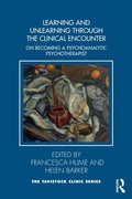 Cover: Learning and Unlearning through the Clinical Encounter - Routledge