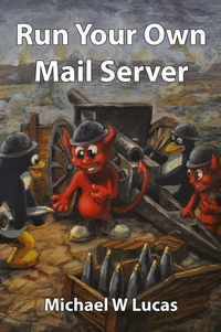 Abbildung von: Run Your Own Mail Server - Tilted Windmill Press