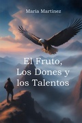 Cover: El Fruto, Los Dones y los Talentos - Page Publishing, Inc.