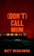 Cover: (Don't) Call Mum (The Northern Weird Project) - Wild Hunt Books