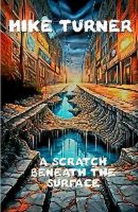 Enlarge image Cover: A Scratch Beneath The Surface - BookVAULT Publishing