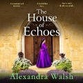 Cover: The House of Echoes - Boldwood Books Ltd