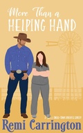 Cover: More Than a Helping Hand: A Sweet Small-Town Romantic Comedy (Cowboys of Stargazer Springs Ranch Rom Com Series, #7) - Phrey Press