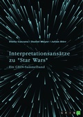 Cover: Interpretationsans&auml;tze zu "Star Wars" - GRIN Verlag
