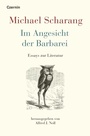 Cover: Im Angesicht der Barbarei - Czernin Verlag
