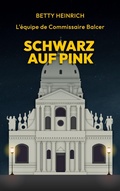 Cover: Schwarz auf Pink - L'&eacute;quipe de Commissaire Balcer - BoD - Books on Demand