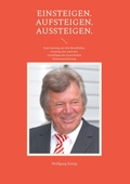 Cover: Einsteigen. Aufsteigen. Aussteigen. - BoD - Books on Demand