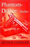Cover: Phantom-Dr&auml;hte: Thriller - Uksak E-Books